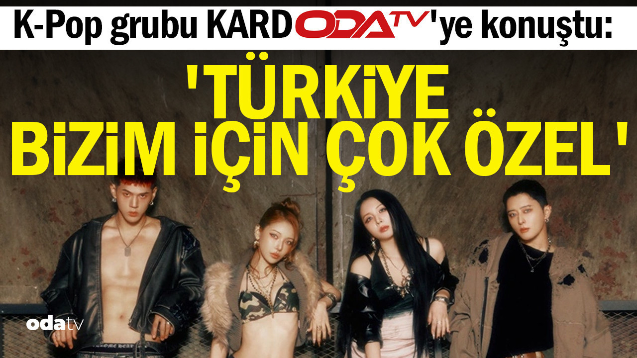 k pop grubu kard odatvye konustu turkiye bizim icin cok ozel BEX8I872