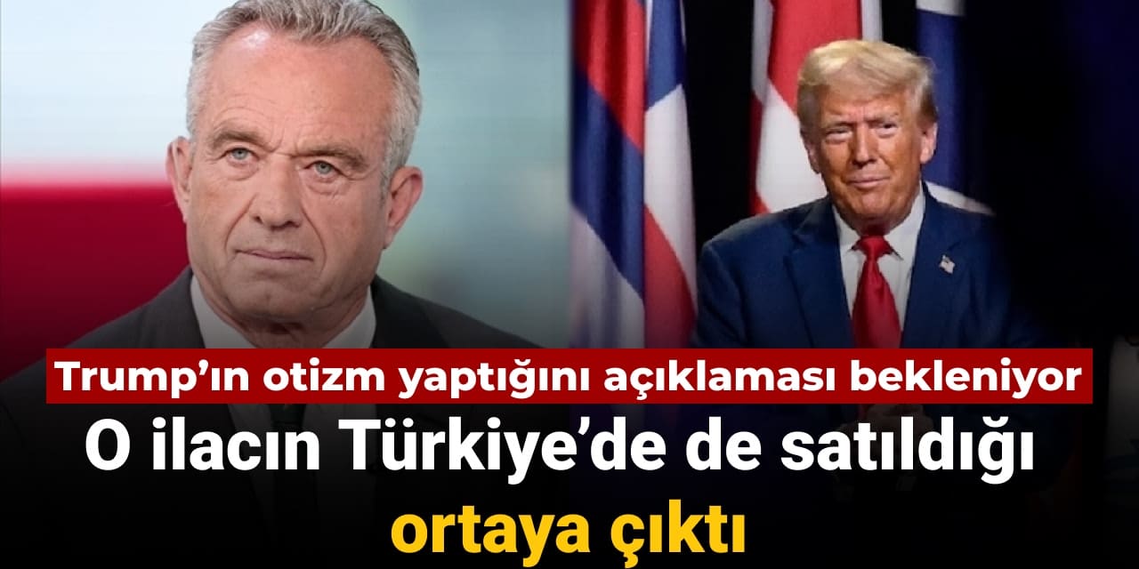 trumpin otizm yaptigini aciklamasi bekleniyor o ilacin turkiyede de satildigi ortaya cikti zvUxc5Sz